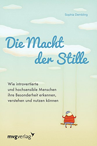 Beispielbild fr Die Macht der Stille: Wie introvertierte und hochsensible Menschen ihre Besonderheit erkennen, verstehen und nutzen knnen zum Verkauf von medimops