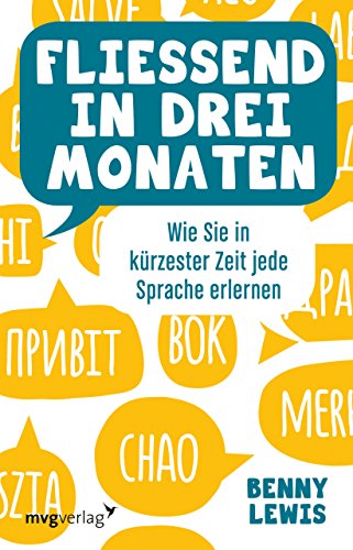 Beispielbild fr Flieend in drei Monaten: Wie Sie in krzester Zeit jede Sprache erlernen zum Verkauf von medimops