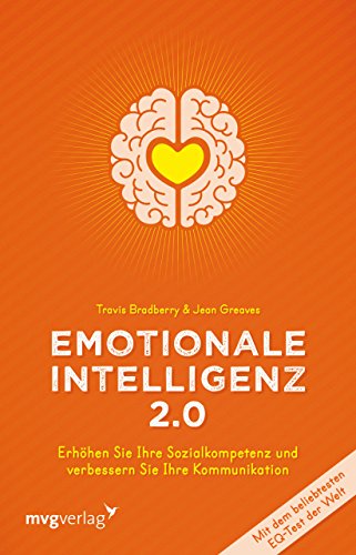 9783868826494: Emotionale Intelligenz 2.0: Erhhen Sie Ihre Sozialkompetenz und verbessern Sie Ihre Kommunikation