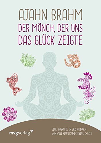 Stock image for Der Mnch, der uns das Glck zeigte: Eine Biografie in Erzhlungen von Vusi Reuter und Sabine Kroi for sale by medimops