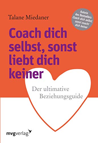 Stock image for Coach dich selbst, sonst liebt dich keiner: Der ultimative Beziehungsguide for sale by medimops