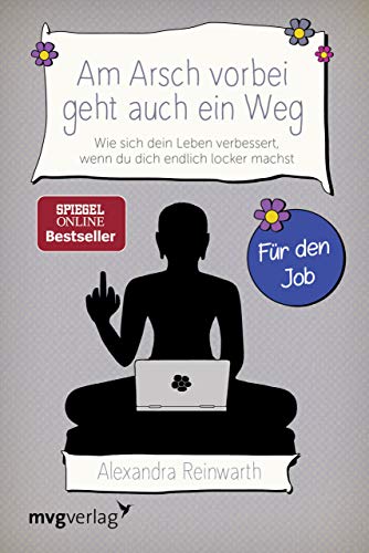 Beispielbild fr Am Arsch vorbei geht auch ein Weg - Fr den Job -Language: german zum Verkauf von GreatBookPrices