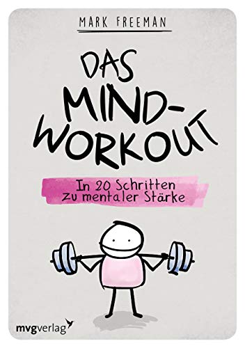 Beispielbild fr Das Mind-Workout: In 20 Schritten zu mentaler Strke zum Verkauf von medimops