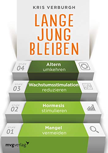 Stock image for Lange jung bleiben: Der 4-Stufen-Plan fr ein optimales Leben for sale by medimops