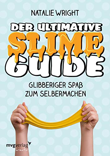 Beispielbild fr Der ultimative Slime-Guide: Glibberiger Spa zum Selbermachen zum Verkauf von medimops