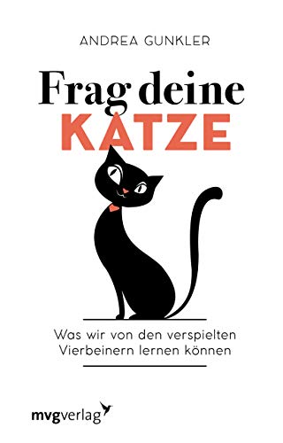 Beispielbild fr Frag deine Katze: Was wir von den verspielten Vierbeinern lernen k nnen zum Verkauf von ThriftBooks-Dallas