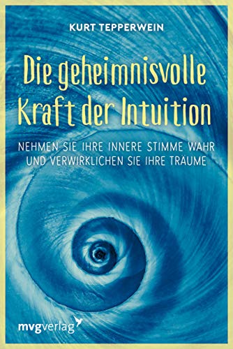 Stock image for Die geheimnisvolle Kraft der Intuition -Language: german for sale by GreatBookPrices