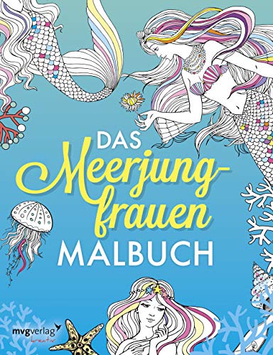 9783868829785: Das Meerjungfrauen-Malbuch: Das Ausmalbuch fr Erwachsene und Kinder