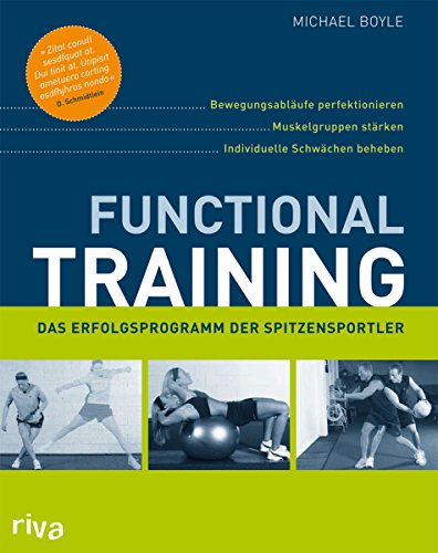 Beispielbild fr Functional Training: Bewegungsablufe perfektionieren - Muskelgruppen strken - individuelle Schwchen beheben zum Verkauf von medimops