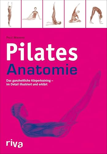 Beispielbild fr Pilates-Anatomie: Das ganzheitliche Krpertraining - im Detail illustriert und erklrt zum Verkauf von medimops