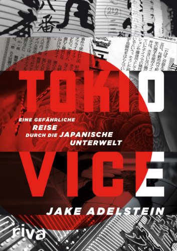 Stock image for Tokio Vice: Eine gefhrliche Reise durch die japanische Unterwelt for sale by medimops