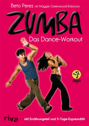 Zumba: Das Dance-Workout - Perez, Beto, Greenwood-Robinson, Maggie