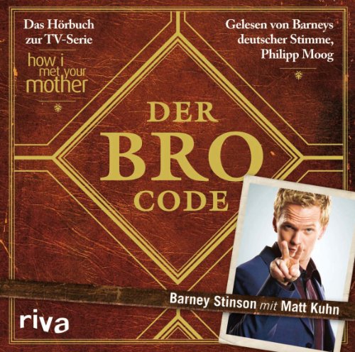 Stock image for Der Bro Code: Das Hrbuch zur TV-Serie How I Met Your Mother for sale by medimops