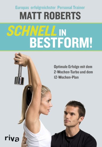 9783868831849: Schnell in Bestform!: Optimale Erfolge mit dem 2-Wochen-Turbo und dem 12-Wochen-Plan