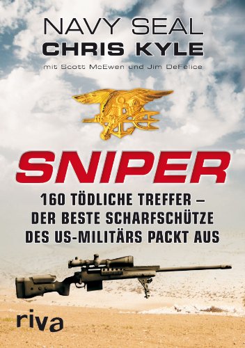 Sniper: 160 tödliche Treffer - Der beste Scharfschütze des US-Militärs packt aus