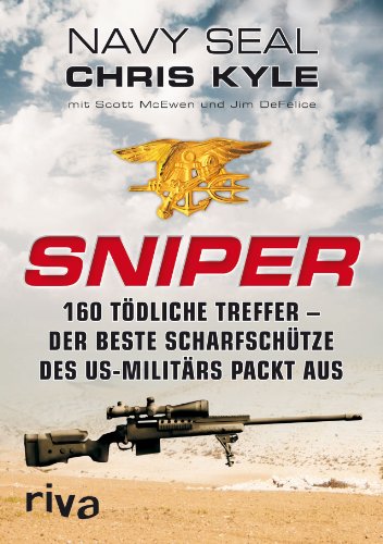 Stock image for Sniper: 160 tdliche Treffer - Der beste Scharfschtze des US-Militrs packt aus for sale by medimops