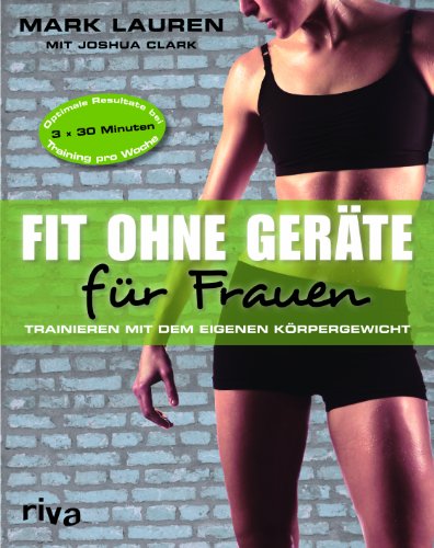 Imagen de archivo de Fit ohne Gerte fr Frauen: Trainieren mit dem eigenen Krpergewicht a la venta por medimops