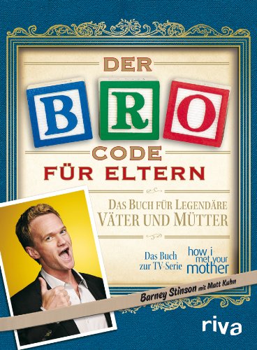 9783868832525: Der Bro Code fr Eltern: Das Buch fr legendre Vter und Mtter