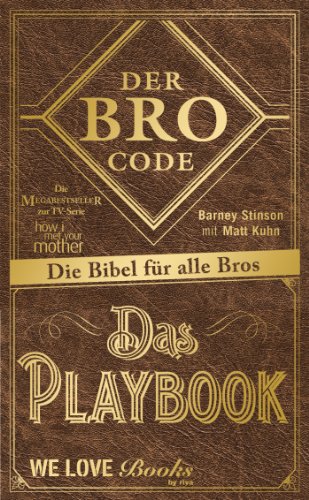 Beispielbild fr Der Bro Code - Das Playbook: Die Bibel fr alle Bros zum Verkauf von medimops