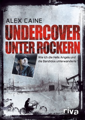 9783868833577: Undercover unter Rockern: Wie ich die Hells Angels und die Bandidos unterwanderte