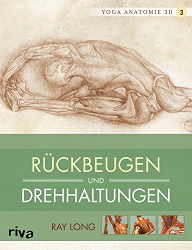 Beispielbild fr Yoga-Anatomie 3D. Rckbeugen und Drehhaltungen zum Verkauf von Blackwell's