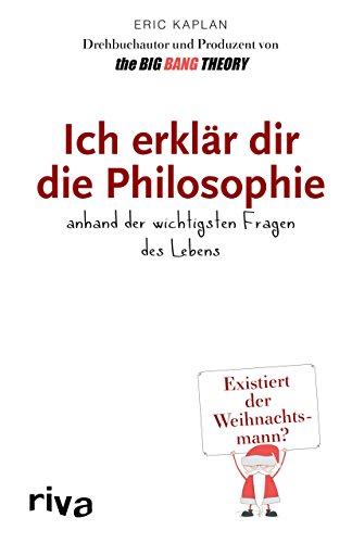 Beispielbild fr Ich erklr dir die Philosophie: anhand der wichtigsten Fragen des Lebens zum Verkauf von medimops