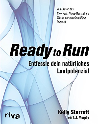 Stock image for Ready to Run: Entfessle dein natrliches Laufpotenzial for sale by BuchZeichen-Versandhandel