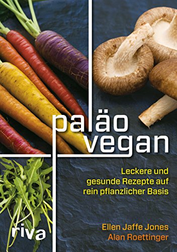 Stock image for Palo vegan : leckere und gesunde Rezepte auf rein pflanzlicher Basis. Ellen Jaffe Jones, Alan Roettinger ; bersetzung: Matthias Michel for sale by Versandantiquariat Schfer