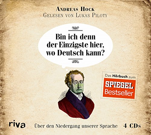Stock image for Bin ich denn der Einzigste hier, wo Deutsch kann?: ber den Niedergang unserer Sprache for sale by medimops