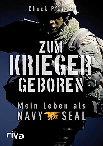 Stock image for Zum Krieger geboren: Mein Leben als Navy Seal for sale by medimops