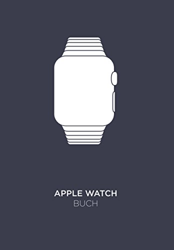 Beispielbild fr Apple Watch Buch zum Verkauf von medimops