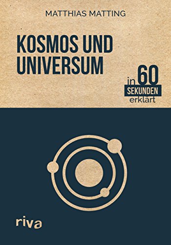 Stock image for Kosmos und Universum in 60 Sekunden erklrt -Language: german for sale by GreatBookPrices