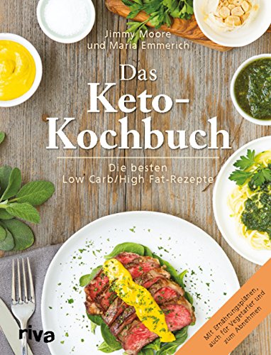 Beispielbild fr Das Keto-Kochbuch: Die besten Low-Carb/High-Fat-Rezepte zum Verkauf von medimops