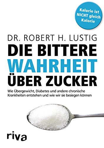 Stock image for Die bittere Wahrheit ber Zucker -Language: german for sale by GreatBookPrices