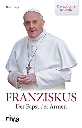 Imagen de archivo de Franziskus: Der Papst der Armen - Die exklusive Biografie a la venta por medimops