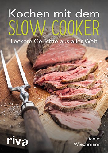 Beispielbild fr Kochen mit dem Slow Cooker -Language: german zum Verkauf von GreatBookPrices