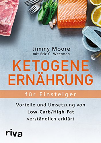 Beispielbild fr Ketogene Ernhrung fr Einsteiger: Vorteile und Umsetzung von Low-Carb/High-Fat verstndlich erklrt zum Verkauf von medimops