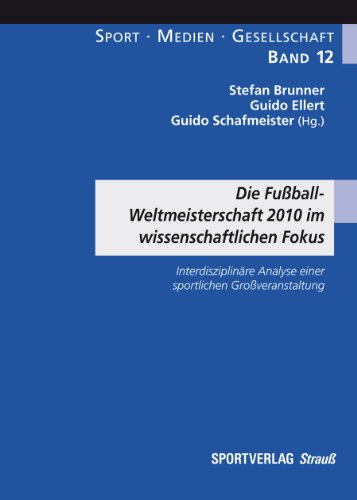 Stock image for Die Fuball-Weltmeisterschaft 2010 im wissenschaftlichen Fokus for sale by medimops