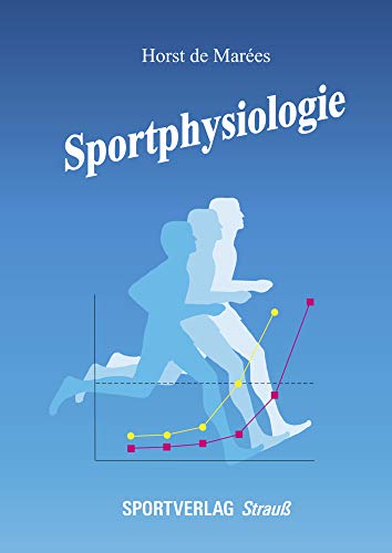 Sportphysiologie: Bearb. v. Hermann Heck und Ulrich Bartmus - Heck Hermann, Bartmus Ulrich, Marées Horst de