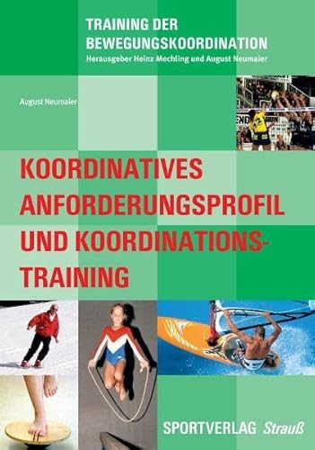 Stock image for Koordinatives Anforderungsprofil und Koordinationstraining for sale by medimops