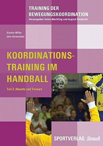 Beispielbild fr Koordinationstrainingim Handball, Teil 2: Abwehr und Torwart zum Verkauf von medimops