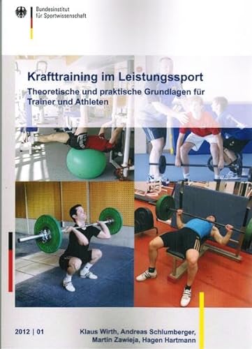 Stock image for Krafttraining im Leistungssport: Theoretische und praktische Grundlagen fr Trainer und Athleten for sale by medimops