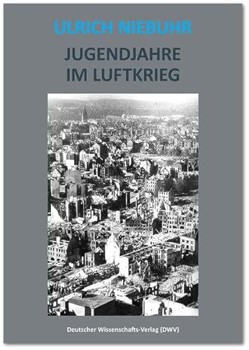 Beispielbild fr Jugendjahre im Luftkrieg: Die Erlebnisse eines Kieler Schlers vor dem Hintergrund der militrischen und politischen Entwicklungen 1941 bis 1945 zum Verkauf von medimops