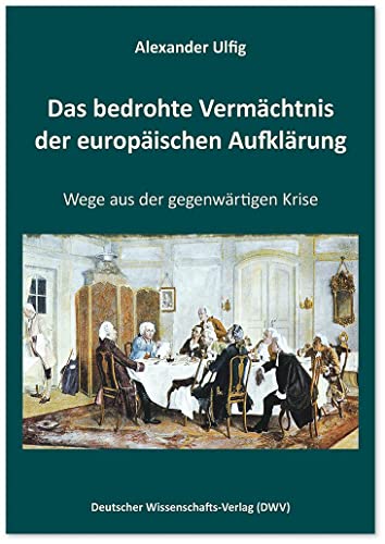 Stock image for Das bedrohte Vermchtnis der europischen Aufklrung for sale by Blackwell's