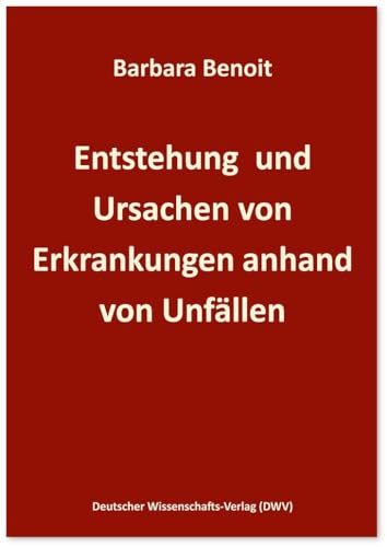 Stock image for Entstehung und Ursachen von Erkrankungen anhand von Unfllen for sale by Blackwell's