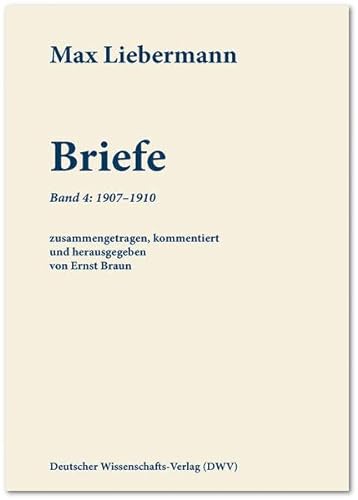 9783868889956: Max Liebermann: Briefe 04: 1907-1910