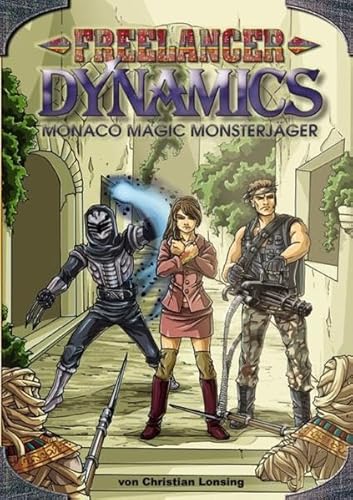 Freelancer Dynamics: Monaco Magic Monsterjäger - Lonsing, Christian