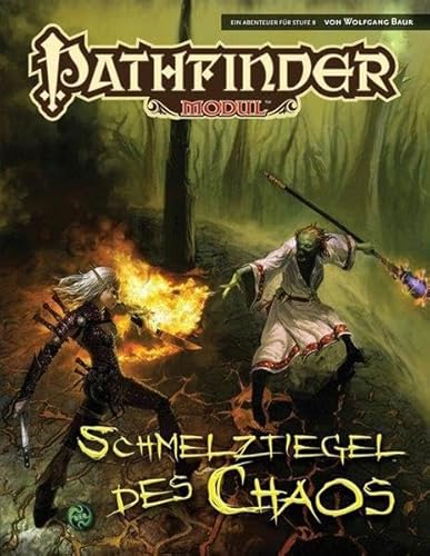 Schmelztiegel des Chaos: Pathfinder Modul - Baur, Wolfgang