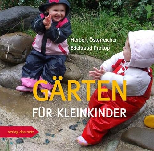 Gärten für Kleinkinder - Herbert Österreicher