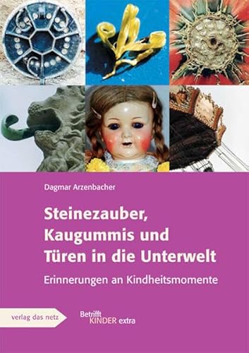 Beispielbild fr Steinezauber, Kaugummis und Tren in die Unterwelt zum Verkauf von medimops